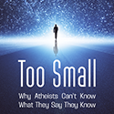 Tool Small by Craig Biehl - Why Atheists Can't Know What They Say They Know